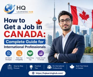 How to Get a Job in Canada: Complete Guide for International Professionals