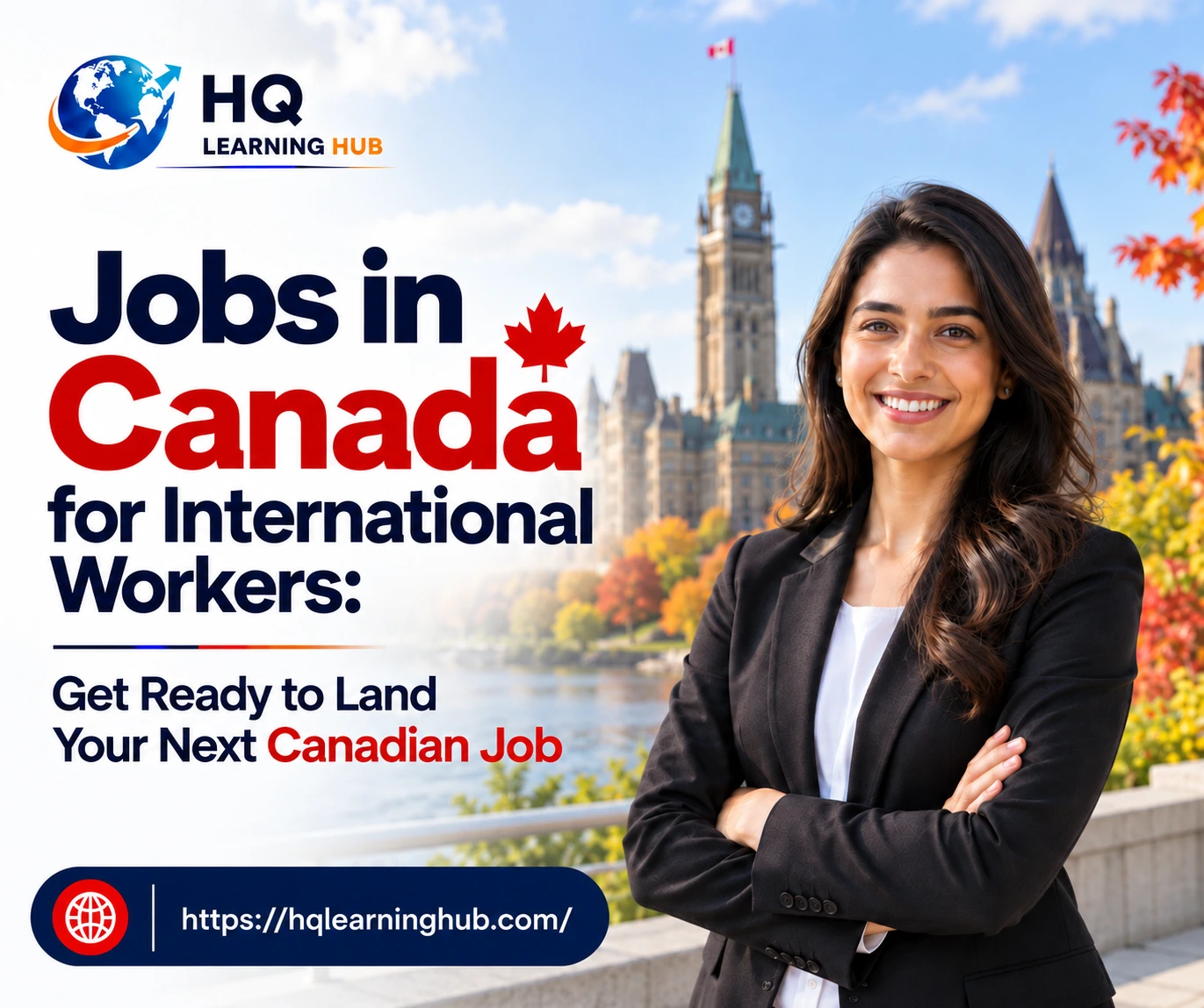 Jobs in Canada for International Workers: Get Ready to Land Your Next Canadian Job